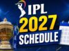 क्रिकेट फैंस के लिए खुशखबरी! IPL 2027 मार्च में शुरू हो सकता है, BCCI ने दिए संकेत