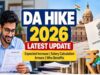 केंद्रीय कर्मचारियों और पेंशनर्स के लिए बड़ी खबर, DA में 3% इजाफे पर आज हो सकता है फैसला